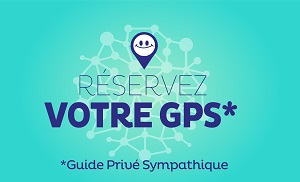 Réservez votre G.P.S. Guide Privé Sympathique