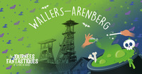 |JF| Les Journées Fantastiques à Wallers-Arenberg