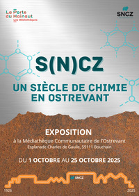 Exposition S(N)CZ - Un siècle de chimie en Ostrevant