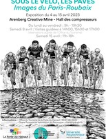 [Paris-Roubaix] Expo "Sous le vélo, les pavés - Images du Paris-Roubaix"